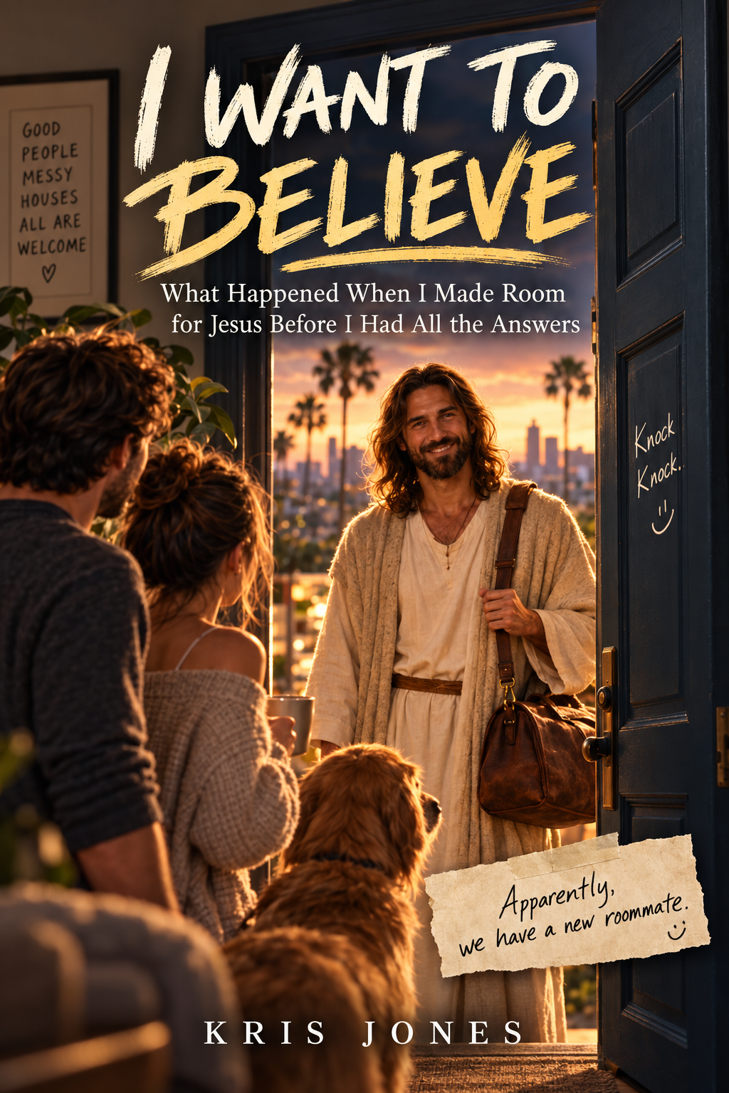 I Want to Believe by Kris Jones — front cover